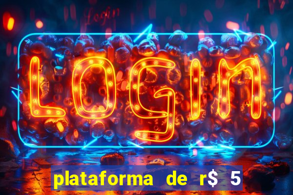 plataforma de r$ 5 jogo do tigrinho